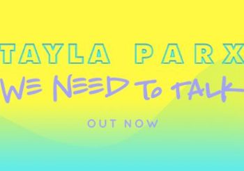 Review: Tayla Parx “We Need To Talk” for Spectrum Culture